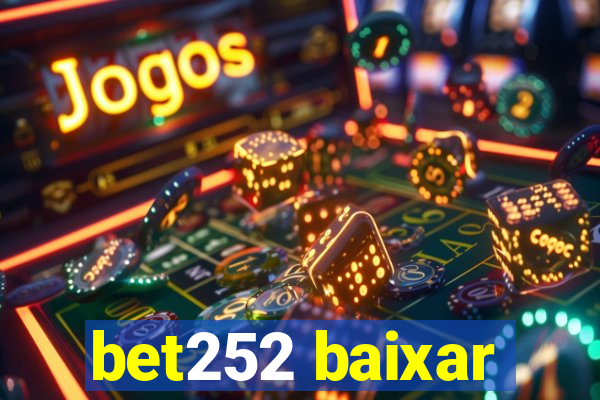 bet252 baixar